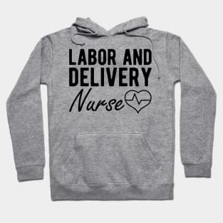 Labor and Delivery Nurse Hoodie